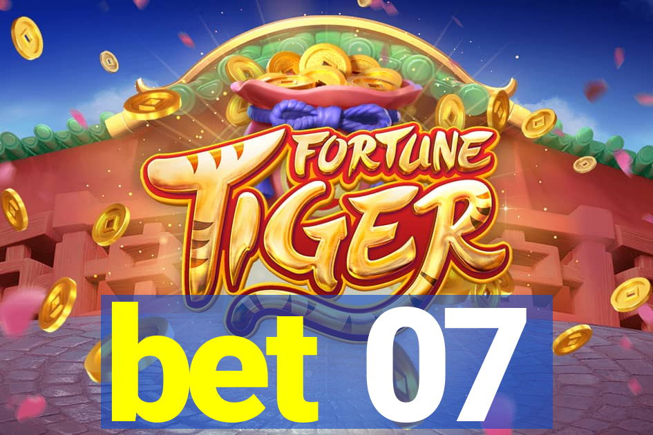 bet 07